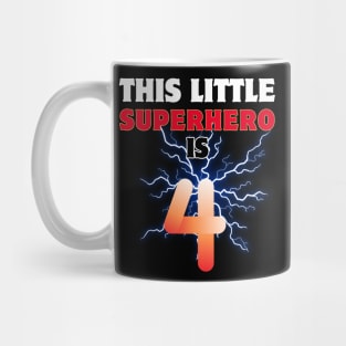 This Little Superhero Is 4 Mug